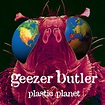 Geezer Butler - Plastic Planet (Re-Release) - MY REVELATIONS
