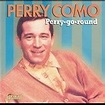 Perry Como/Perry Go Round