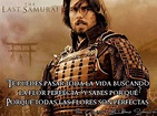 "El Ùltimo Samurai" | Mejores frases de películas, Frases de gladiador ...