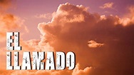 EL LLAMADO 01 El Llamado - YouTube
