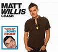 Matt Willis – Crash Lyrics | Genius Lyrics