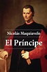 El príncipe. Nicolás Maquiavelo | Maquiavelo, El principe maquiavelo ...