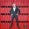 Tom Jones - Hide & Seek (The Lost Collection) | iHeart