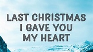 Wham! - Last Christmas I gave you my heart (Last Christmas) (Lyrics ...