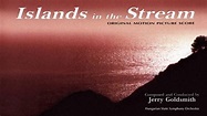 Jerry Goldsmith - Islands in the Stream (1977) - YouTube