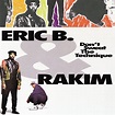 Eric B & Rakim "Don't Sweat The Technique" (1992) - Hip Hop Golden Age ...