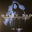 Ghost Dog: The Way Of The Samurai - The Album (Vinyl) | Discogs