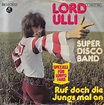 Lord Ulli - Super Disco Band / Ruf Doch Die Jungs Mal An (1976, Vinyl ...