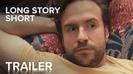 LONG STORY SHORT | Official Trailer | Paramount Movies - YouTube