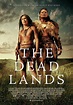PÓSTER Y TRAILER DE "THE DEAD LANDS" | ElBlogDeAlex
