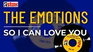 The Emotions - So I Can Love You (Official Audio) - YouTube