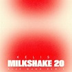 ‎Milkshake 20 (Alex Wann Remix) - Single – Album par Kelis – Apple Music