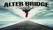 Alter Bridge - Walk The Sky (Full Album) - YouTube