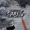 Morray - Letter To Myself | Certified Mixtapes