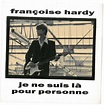Françoise Hardy - Je Ne Suis Là Pour Personne (1989, Vinyl) | Discogs