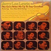 Jerry Lee Lewis - She Even Woke Me Up To Say Goodbye | Releases | Discogs