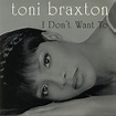 Toni Braxton - I Don't Want To (1997, CD) | Discogs