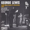 George Lewis With Ken Colyer's Jazzmen 1957 – The Famous Manchester ...