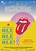 The Rolling Stones Olé, Olé, Olé!: A Trip Across Latin America - Film ...