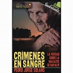 CRIMENES EN SANGRE - LA VERDAD SOBRE LA MASACRE DE NAPALPI - SBS Librerias