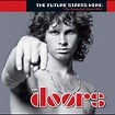 ‎The Future Starts Here: The Essential Doors Hits by The Doors on Apple ...
