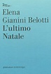 L'ultimo Natale - Elena Gianini Belotti - Libro Nottetempo 2012 ...