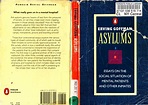 In Asylums (1961) Goffman analyzes the inner workings of total ...