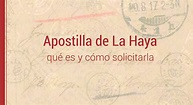 Apostilla de la Haya: qué es y cómo solicitarla