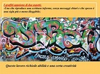 PPT - I primi graffiti nelle metropoli italiane risalgono agli anni ‘80 ...