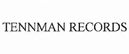 TENNMAN RECORDS Trademark of Tennman Brands, LLC. Serial Number ...