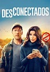 Desconectados - película: Ver online en español