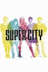Super City (TV Series 2011-2013) - Posters — The Movie Database (TMDB)