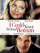 I Could Never Be Your Woman Pictures - Rotten Tomatoes