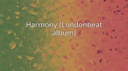 Harmony (Londonbeat album) - YouTube