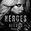 Alesso: Heroes - Sophia Pak