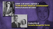 “FLOR DE ORO TRUJILLO: CONFESIONES", CAPITULO #3 - YouTube