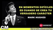 Total 67+ imagen frases de mark hughes en español - Viaterra.mx