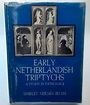 Early Netherlandish Triptychs: A Study in Patronage. by Blum, Shirley ...