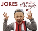 35 Jokes for Kids | Kids laughing, Best kid jokes, Jokes for kids