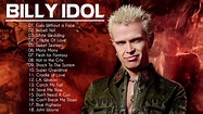 The Best Of Billy Idol - Billy Idol Greatest Hits Full Album - YouTube