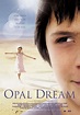 Opal Dream Movie Poster (#1 of 4) - IMP Awards