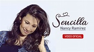 Sencilla - Nancy Ramírez - [Video Clip Oficial] - ¡¡NUEVO!! - YouTube Music