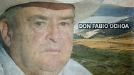 La Vida de Don Fabio Ochoa - YouTube