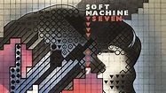 Soft Machine - Seven album review | Louder