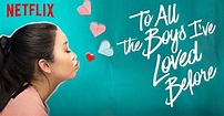 Film Review - To All The Boys I've Loved Before (2018) | MovieBabble