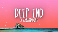 X Ambassadors - Deep End (Lyrics) - YouTube