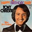 Tony Christie - Happy Birthday Baby / Who Am I Fooling (1974, Vinyl ...
