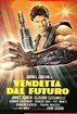 Vendetta dal futuro (1986) - Filmscoop.it