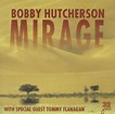 Bobby Hutcherson - Mirage (1991) {Landmark--32 Jazz 32214 rel 2000 ...