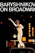 Baryshnikov on Broadway (1980) — The Movie Database (TMDB)